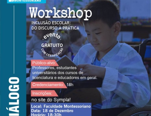 Estão abertas as inscrições para Workshop Inclusão Escolar: Do Discurso à prática